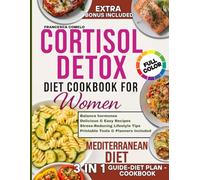 Mediterranean Cortisol Detox Diet for Women: The 28-Day Hormonal Reset Inspired by Southern Italy - Real Recipes from Matera, Daily Habits for Stress ... Meal Planners to Melt Belly Fat Naturally.