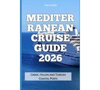 Mediterranean Cruise Guide 2026: Greek, Italian and Turkish Coastal Ports