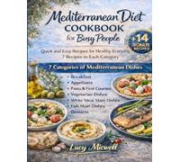 Mediterranean diet cookbook for busy people: Quick and easy recipes for healthy everyday