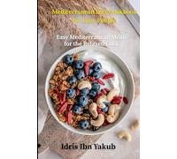 Mediterranean Diet Cookbook for Lazy People: Easy Mediterranean Meals for the Relaxed Cook