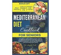 Mediterranean Diet Cookbook for Seniors 2024 (Tascabile)