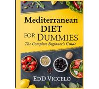 Mediterranean Diet For Dummies: The Complete Beginner's Guide, recipes mediterranean diet, mediterranean diet cookbook, mediterranean diet for weight ... with eggs, mediterranean diet heart health