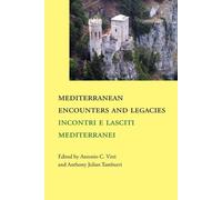 Mediterranean Encounters and Legacies (Tascabile) Saggistica