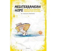Mediterranean hope. Disegni dalla frontiera-Drawings from the border