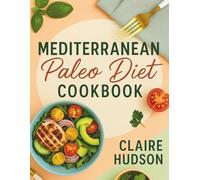 Mediterranean Paleo Diet Cookbook