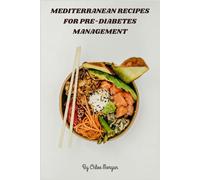 Mediterranean Recipes for Pre-Diabetes Management