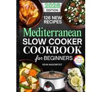 Mediterranean Slow Cooker Cookbook for Beginners: Easy Mediterranean Crockpot Recipes for Weight Loss