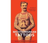 Mediterranean Tattoos: The History of Tattooing Since Its Earliest Origins