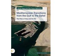 Mediterranean Transitions from the Gulf to the Sahel. The Role of Italy and the EU