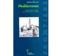 Mediterraneo. Cristianesimo e Islam tra coabitazione e conflitto
