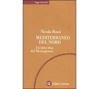 Mediterraneo del Nord. Un'altra idea del Mezzogiorno