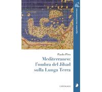 Mediterraneo: l’ombra del Jihad sulla Lunga Terra