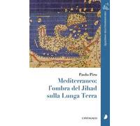 Mediterraneo: l’ombra del Jihad sulla Lunga Terra