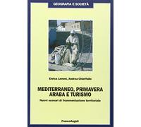 Mediterraneo, primavera araba e turismo. Nuovi scenari di frammentazione territoriale