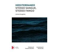 Mediterraneo. Stesso sangue, stesso fango