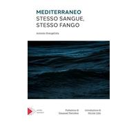 Mediterraneo, stesso sangue stesso fango - [Santelli Editore]
