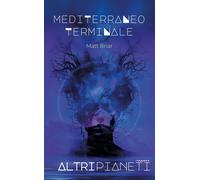 Mediterraneo terminale [Paperback] [Oct 15, 2025] Briar, Matt