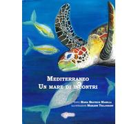 Mediterraneo. Un mare di incontri