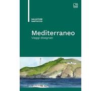 Mediterraneo. Viaggi disegnati