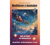 Meditieren und Ausmalen: Premium Winter Edition