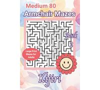 Medium 80 Armchair Mazes: Large Print Maze Puzzles for Adults