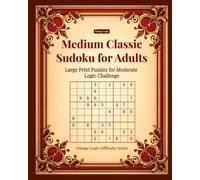 Medium Classic Sudoku for Adults: Large Print Puzzles for Moderate Logic Challenge