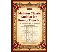 Medium Classic Sudoku for Roomy Travel-2: One Puzzle Per Page for Moderate Getaway Challenge