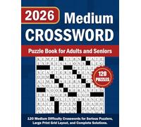 Medium Crossword Puzzle Book for Adults and Seniors: 120 Puzzles for Brain Power: 120 Medium Difficulty Crosswords for Serious Puzzlers, Large Print ... Solutions for Brain Health and Relaxation.