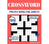 Medium Crossword Puzzle Book for Adults - Volume 3: 120 Medium Crosswords - Brain Training, Word Games, and Logic Puzzles