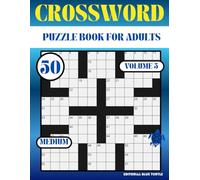 Medium Crossword Puzzle Book for Adults - Volume 5: 50 Medium Crosswords - Brain Training, Word Games, and Logic Puzzles for Adults