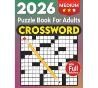 Medium Crossword Puzzle Book for Adults with Solutions: 2026 Fun and Engaging Crossword Challenges for Adults and Seniors Seeking Relaxation and Mental Stimulation