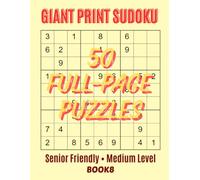 Medium Difficulty Sudoku: 50 Large Print Puzzles for Adults - 9x9 Grids - Medium Sudoku Series Book 8: Brain Training Activity Book with Full-Page Puzzles and Solutions Included
