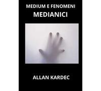 Medium e fenomeni medianici