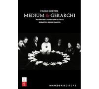 Medium e gerarchi. Metapsichica e spiritismo in Italia durante il Regime Fascista