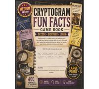 Medium Edition Cryptogram Fun Facts Game Book: 400 Fun Fact Cryptograms for Adults | Large Print Code Breaking Puzzles for Adults Seniors and Teens | ... Moderate Difficulty with Solutions Included