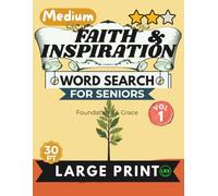 Medium Faith & Inspiration Vol 1 Word Search for Seniors Large Print: 100 Inspiring Scripture Puzzles with 30pt Font and Diagonal Words - No Backward ... Foundations & Grace, Full Solutions Included