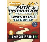 Medium Faith & Inspiration Vol 3 Word Search for Seniors Large Print: 100 Inspiring Scripture Puzzles with 30pt Font and Diagonal Words - No Backward Words - Walking in Love, Full Solutions Included