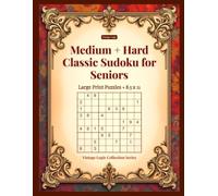 Medium + Hard Classic Sudoku for Seniors: Large Print Puzzles - 8.5x11