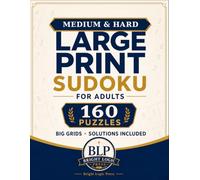 Medium & Hard Large Print Sudoku for Adults: 160 Big-Grid Puzzles with Clear Solutions for Focused Brain Practice