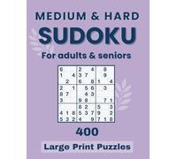 Medium & Hard Sudoku for Adults and Seniors | 400 Large Print Puzzles: Balanced Difficulty Puzzles for Active Minds