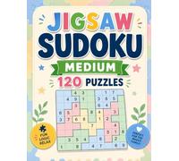 Medium Jigsaw Sudoku: 120 Irregular Puzzles with Solutions
