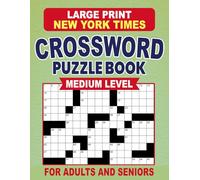 Medium Level New York Times Crossword Puzzle Book For Adults And Seniors: Engaging brain workouts for steady focus and rewarding solves