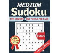 Medium-Level Sudoku for Seniors with Solutions: Large Print Brain Games and Mind Challenges - One Puzzle Per Page for Adults and Seniors to Stay Sharp and Relaxed