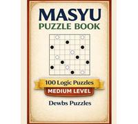 Medium Masyu Puzzle Book for Adults: Train your brain with Classic Masyu Logic Grids