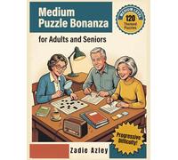 Medium Puzzle Bonanza for Adults and Seniors: 120 Brain-Boosting Crosswords, Cryptograms & Word Scrambles