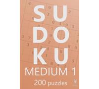 Medium Sudoku 1: 200 Original Sudoku Puzzles for Adults