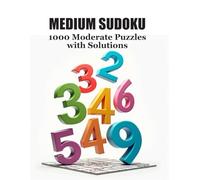 MEDIUM SUDOKU: 1000 Moderate Puzzles with Solutions