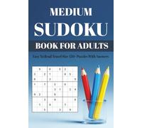 MEDIUM SUDOKU: Book For Adults Easy To Read Travel Size 150+ Puzzles With Answers