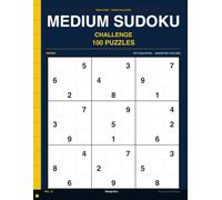 Medium Sudoku Challenge: Volume 12: 100 Medium Puzzles for Your Daily Mental Workout " Full Solutions