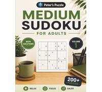 Medium Sudoku for Adults: Large Print Sudoku Puzzle Book with 200+ Medium Puzzles and Solutions for Adults, Seniors, Beginners, Brain Training & Relaxation (Volume 1)